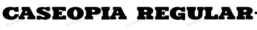 Caseopia Regular字体转换
